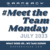 Gramercy Meet the Team Monday recap for July 2023